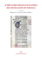 Il breviario-messale di Salerno del Museo Leone di Vercelli edito da Lavegliacarlone