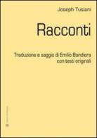 Racconti. Ediz. italiana e inglese di Joseph Tusiani edito da Edizioni del Rosone