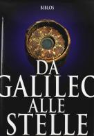 Da Galileo alle stelle. Ediz. italiana e inglese edito da Biblos