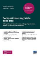 Composizione negoziata della crisi. Guida pratica per l'esperto con casistica giurisprudenziale, modelli, strumenti e prassi applicativa di Monica Mandico, Pasquale Capaldo edito da Maggioli Editore