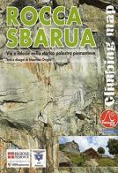 Rocca Sbarua. Climbing map di Maurizio Oviglia edito da Versante Sud