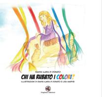 Chi ha rubato i colori? di Samya Ilaria Di Donato edito da Gagliano Edizioni