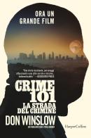 Crime 101. La strada del crimine di Don Winslow edito da HarperCollins Italia