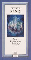 Laura. Voyage dans le cristal. Ediz. illustrata di George Sand edito da Franco Maria Ricci