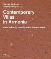 Contemporary villas in Armenia. Ediz. armena e inglese di Garegin Yeghoyan edito da Dom Publishers