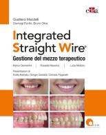 Integrated straight wire. Gestione del mezzo terapeutico edito da Edra