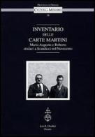 Inventario delle Carte Martini. Mario Augusto e Roberto, sindaci di Scandicci nel Novecento edito da Olschki
