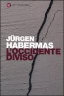 L' Occidente diviso di Jürgen Habermas edito da Laterza