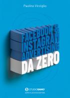 Facebook & Instagram advertising da zero di Paolino Virciglio edito da Flaccovio Dario
