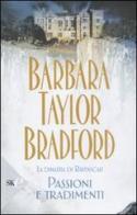 Passioni e tradimenti. La dinastia di Ravenscar di Barbara Taylor Bradford edito da Sperling & Kupfer