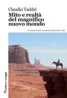Mito e realtà del magnifico nuovo mondo di Claudio Taddei edito da Robin Edizioni