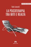 La psicoterapia tra mito e realtà di Fabio Leonardi edito da Armando Editore