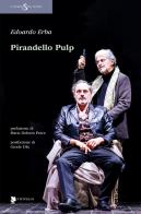 Pirandello Pulp di Edoardo Erba edito da Titivillus