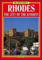 Rhodes. The city of the knights di Vassilia Petsas Tzounakou, Michael Arfaras edito da Bonechi