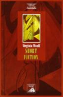 Short fiction di Virginia Woolf edito da Loffredo