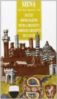 Siena, dove trovare... Ediz. tedesca di Cristina Sirigatti edito da Scala Group