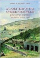 A Gazetteer of Cyrene Necropolis di Dorothy M. Thorn, James C. Thorn edito da L'Erma di Bretschneider