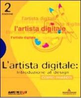 L' artista digitale. Introduzione al design di Valan Evers, Erika Kendra edito da Mondadori Informatica