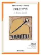 Due suites. Per clarinetto e pianoforte. Con Cd-audio di Massimiliano Calderai edito da Sinfonica Jazz Ediz. Musicali