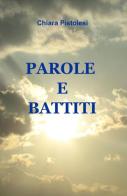 Parole e battiti di Chiara Pistolesi edito da ilmiolibro self publishing