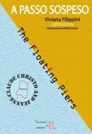 A passo sospeso. The Floating Piers Christo and Jeanne-Claude di Viviana Filippini edito da Temperino Rosso
