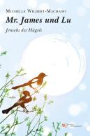 Mr. James Und Lu. Jenseits des Hügels di Michelle Wilbert-Machado edito da Europa Edizioni