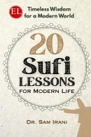 20 sufi lessons. For modern life. Nuova ediz. di Dr. Sam Irani edito da StreetLib