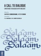 A call to dialogue. Christians in dialogue with Muslims edito da Aracne (Genzano di Roma)