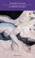 Carne sacra di Rossella Piccarreta edito da Secop
