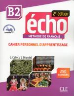Echo. B2: Cahier personnel d'apprentissage. Con CD-Audio di Jacky Girardet, Jacques Pécheur edito da CLE International