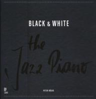 Black & white. The jazz piano. Ediz. inglese e tedesca. Con 4 CD Audio edito da Edel Italy