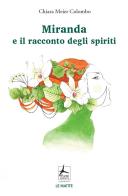 Miranda e il racconto degli spiriti di Chiara Meier Colombo edito da 4Punte edizioni