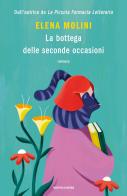 La bottega delle seconde occasioni di Elena Molini edito da Mondadori