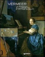 Vermeer. La ragazza alla spinetta e i pittori di Delft edito da Giunti GAMM
