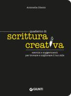 Quaderno di scrittura creativa di Antonella Cilento edito da Giunti Editore