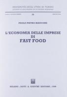 L' economia delle imprese di fast food di Paolo P. Biancone edito da Giuffrè