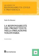 La responsabilità del promittente nella prelazione volontaria di Paolo De Martinis edito da Giuffrè