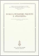 Sciacca pensatore inquieto e «Polemista». Atti del 2º Corso della «Cattedra Sciacca» (Genova, 2-4 maggio 1996) edito da Olschki