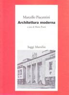 Architettura moderna di Marcello Piacentini edito da Marsilio