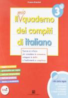 Il mio quaderno dei compiti di italiano. Con fascicolo. Per la 3ª classe elementare. Con espansione online vol.3 di F. Graziani edito da Carlo Signorelli Editore