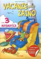 Vacanze nello zaino. Matematica. Per la Scuola elementare vol.3 di M. Rosa Benelli edito da CETEM