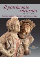 Il patrimonio ritrovato a Cerveteri. I predatori dell'arte e le storie del recupero. Ediz. illustrata edito da Gangemi Editore