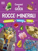 Rocce e minerali. Conosci e gioca edito da Gribaudo