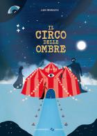 Il circo delle ombre. Ediz. a colori di Lidia Brankovic edito da La Margherita