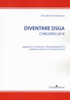 Diventare DSGA. Concorso 2018 di Salvatore Montesano edito da Guida