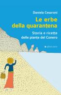 Le erbe della quarantena. Storia e ricette delle piante del Conero di Daniela Cesaroni edito da Affinità Elettive Edizioni