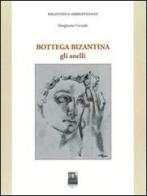 Bottega bizantina vol.1 di Margherita Corrado edito da Città del Sole Edizioni