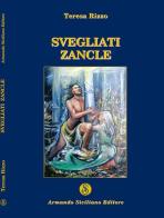 Svegliati Zancle di Teresa Rizzo edito da Armando Siciliano Editore