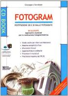 Fotogram. Restituzione 2D e 3D dalle fotografie. Con CD-ROM di Giuseppe D'Annibale edito da Flaccovio Dario