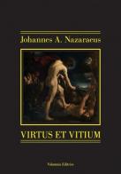 Virtus et Vitium. Apollo e Marsyas di Johannes A. Nazaraeus edito da Volumnia Editrice